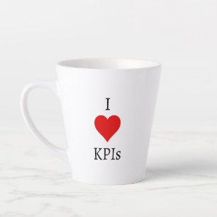 I Love KPIs Funny Office Humour Productivity Quote Latte Mug