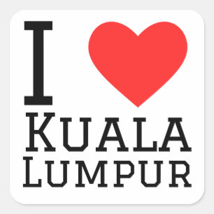 I love Kuala Lumpur  Square Sticker