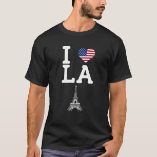 I Love LA American Heart Flag Eiffel Tower Cool T-Shirt