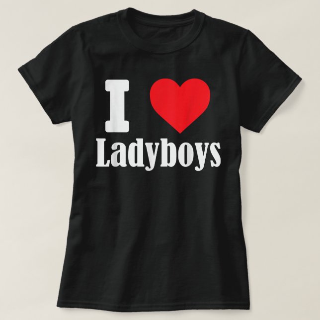 I love Ladyboys funny with heart sign shemale T Sh T-Shirt (Design Front)
