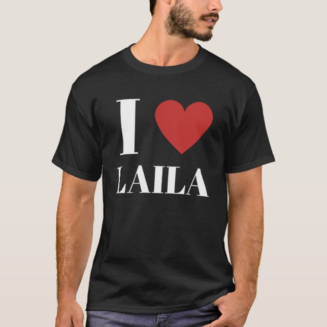 I Love LAILA Heart Family T-Shirt (Front)