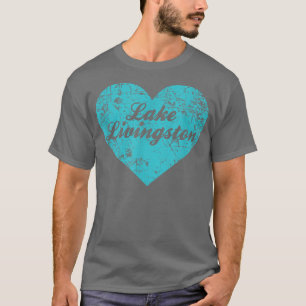 I Love Lake Livingston , Teas Camping Gift T-Shirt