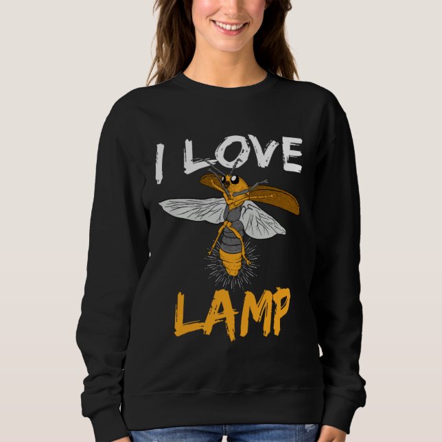 I Love Lamp Insect Firefly Collection Sweatshirt (Front)