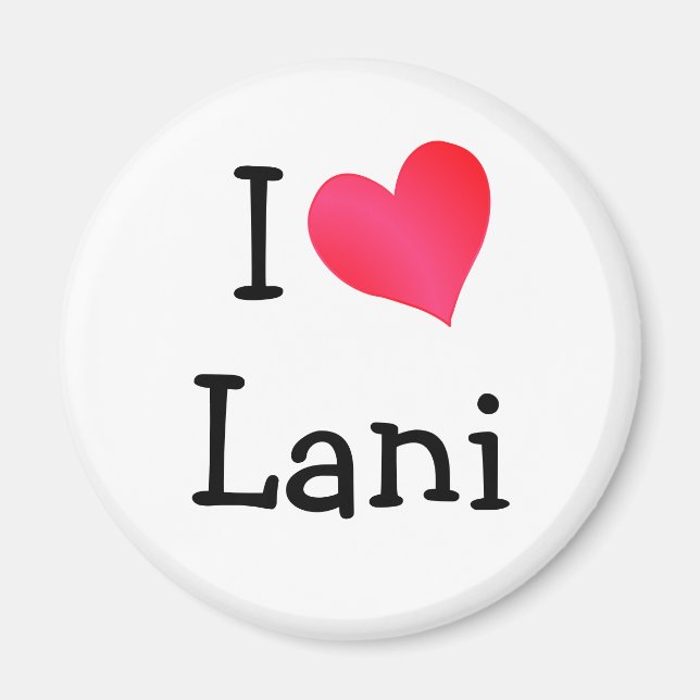 I Love Lani Magnet (Front)