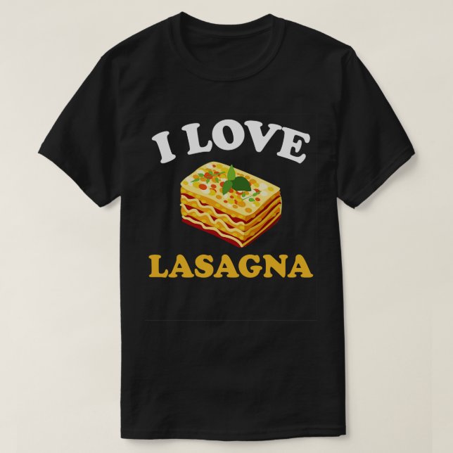 I Love Lasagne Italian Food Pasta Lover 2 T-Shirt (Design Front)