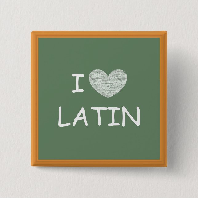 I Love Latin 15 Cm Square Badge (Front)