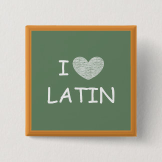 I Love Latin 15 Cm Square Badge