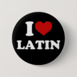 I Love Latin 6 Cm Round Badge<br><div class="desc">Latin American music,  found within Central and South America,  is a series of musical styles and genres that mixes influences from Spanish,  African and indigenous sources.</div>