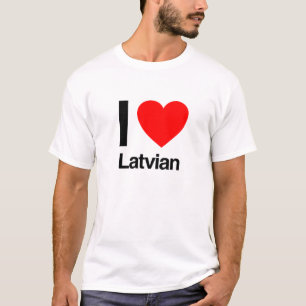 i love latvian T-Shirt