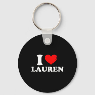 I Love Lauren I Heart Lauren First Name Lauren Jok Key Ring