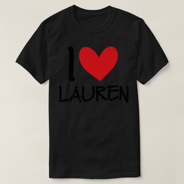 I Love Lauren Name Personalized Girl Woman Bff Fri T-Shirt (Design Front)