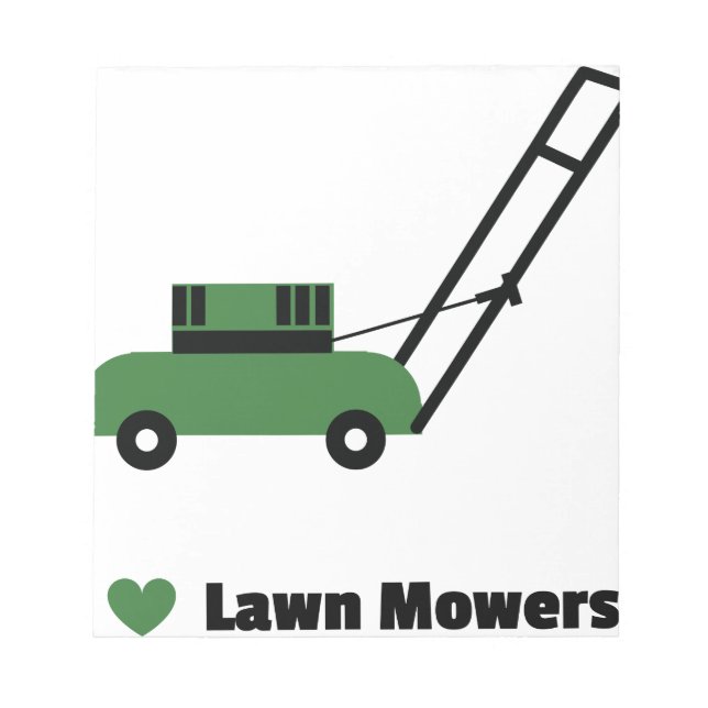I love Lawn Mowers Notepad (Front)