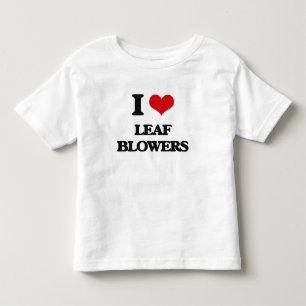 I Love Leaf Blowers Toddler T-Shirt
