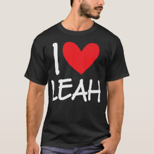 I Love Leah Name Personalised Girl Woman Bff Frien T-Shirt