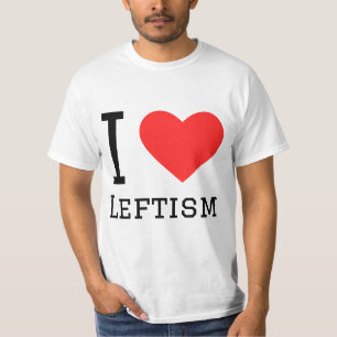 I love leftism T-Shirt