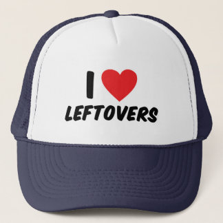 I Love Leftovers Trucker Hat