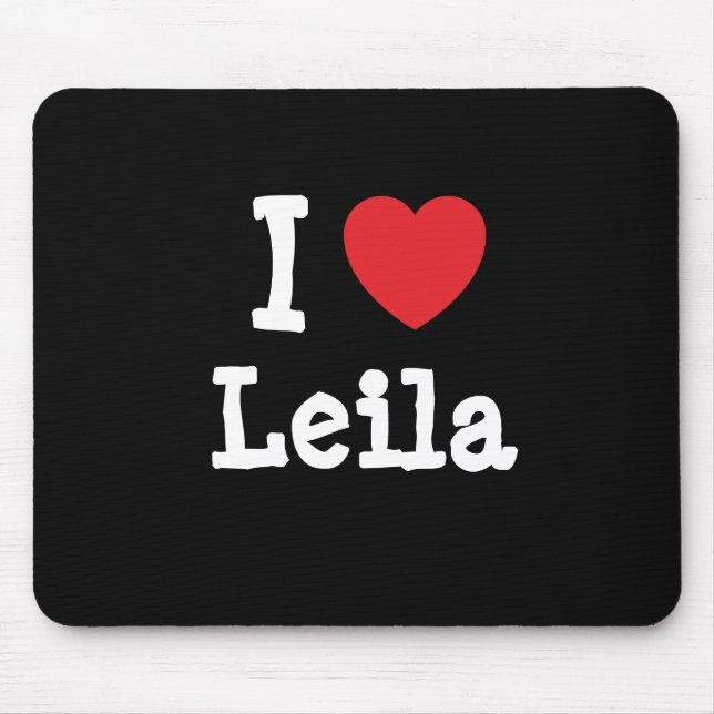 I love Leila heart T-Shirt Mouse Mat (Front)