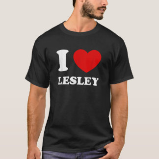 I Love Lesley I Heart Lesley Funny First Name Lesl T-Shirt
