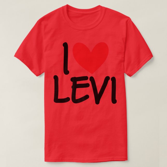 I Love Levi Name Personalized Men Guy BFF Friend H T-Shirt (Design Front)