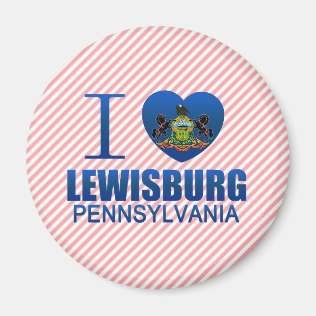I Love Lewisburg, PA Magnet (Front)