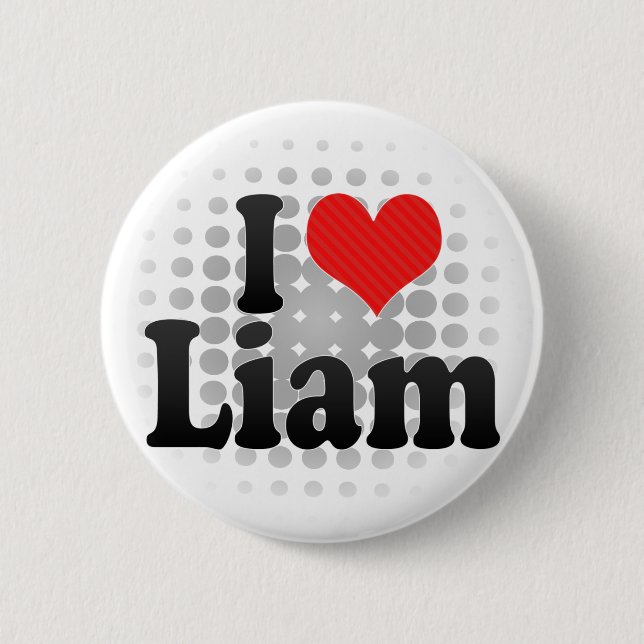 I Love Liam 6 Cm Round Badge (Front)
