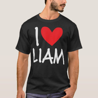 I Love Liam Name Heart Personalized Men Guy BFF Fr T-Shirt