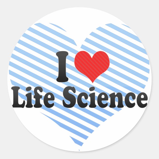 I Love Life Science Classic Round Sticker (Front)