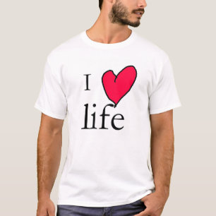 I love life T-Shirt