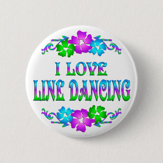 I LOVE LINE DANCING 6 CM ROUND BADGE