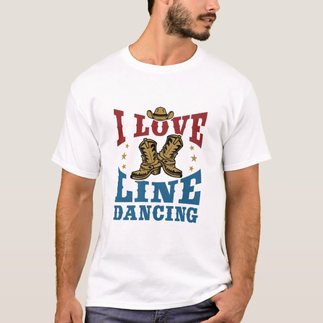 I Love Line Dancing T-Shirt (Front)