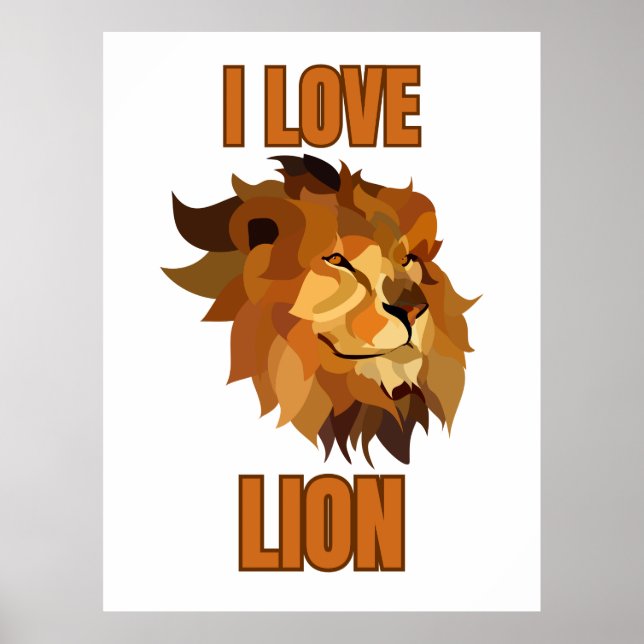 I Love Lion for Animal Lover and Wildlife Fan Poster (Front)