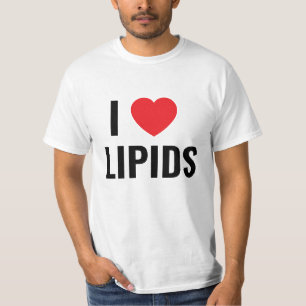 I love lipids T-Shirt