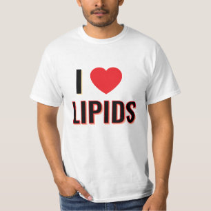 I love lipids T-Shirt