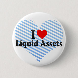 I Love Liquid Assets 6 Cm Round Badge