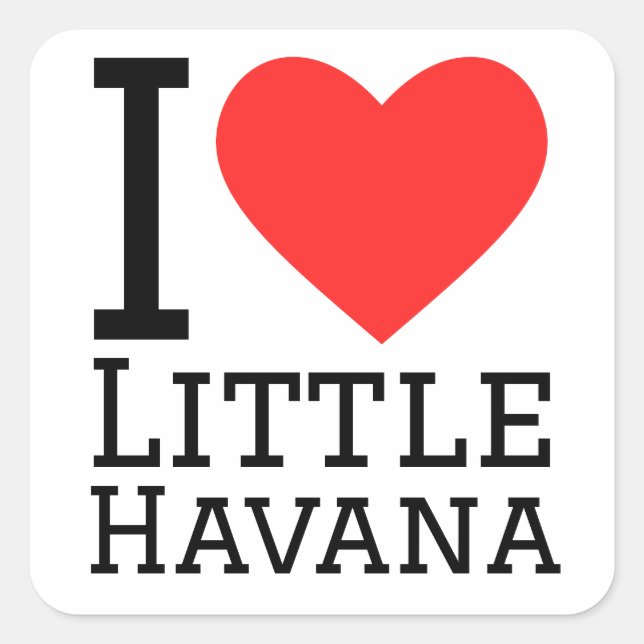 I love little Havana  Square Sticker (Front)