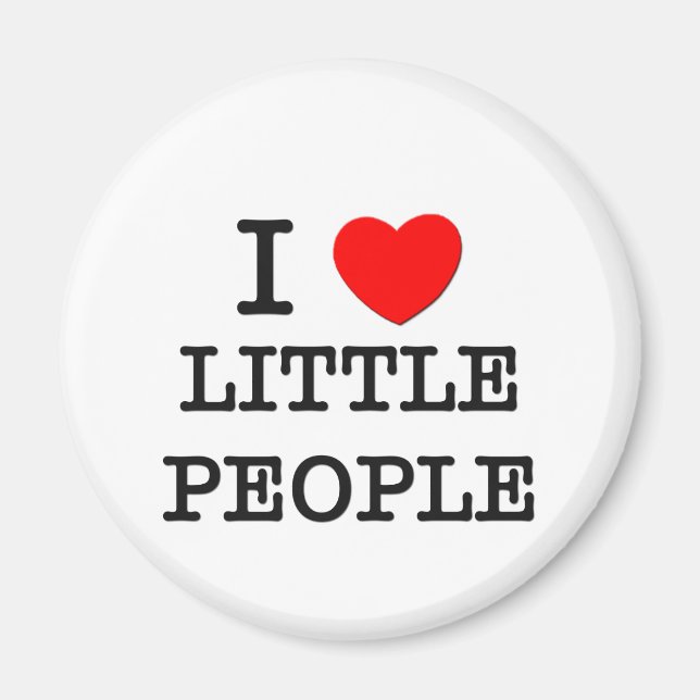I Love Little People Magnet (Front)