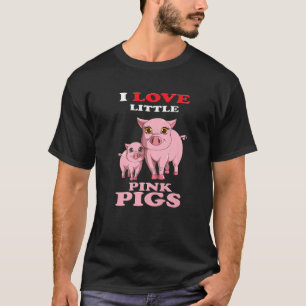 I Love Little Pink Pigs Two Pink Piggy Fun Boar T-Shirt