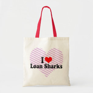 I Love Loan Sharks Tote Bag
