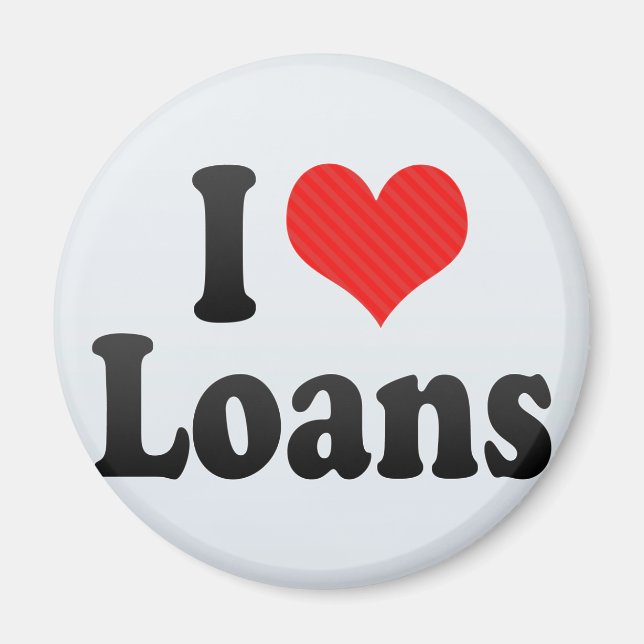 I Love Loans Magnet (Front)