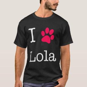 I Love Lola Dog Name  T-Shirt