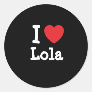 I love Lola heart T-Shirt Classic Round Sticker