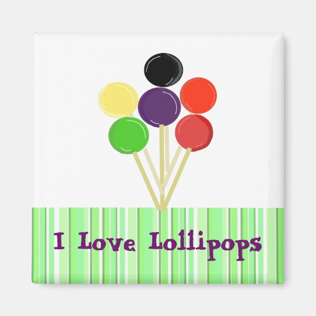 I Love Lollipops Magnet (Front)