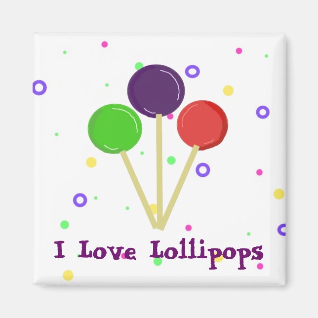 I Love Lollipops Magnet (Front)