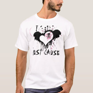 I LOVE LOST CAUSE T-Shirt