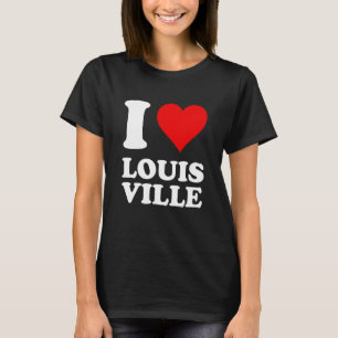 I Love Louisville T-Shirt