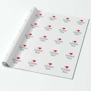 I Love Loving You Romantic Valentine Typography Wrapping Paper