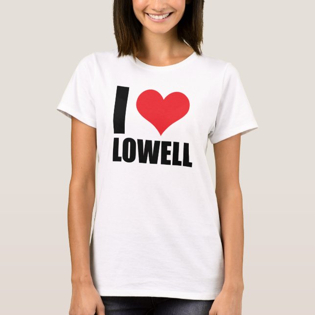 I love Lowell T-Shirt (Front)