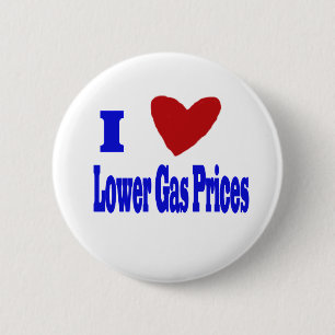 i love lower gas prices 6 cm round badge