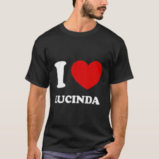 I Love Lucinda I Heart Lucinda Funny Lucinda T-Shirt