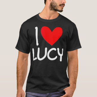 I Love Lucy Name Personalised Men Guy BFF Friend H T-Shirt